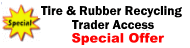 Traders Access Package for Tire & Rubber Recycling